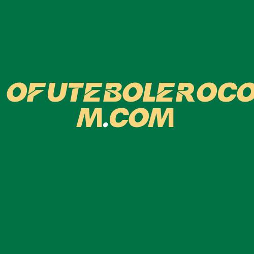 Logo da OFUTEBOLEROCOM